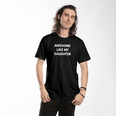 Awesome Like My Daughter T-Shirt (Black)