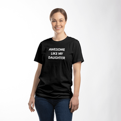 Awesome Like My Daughter T-Shirt (Black)