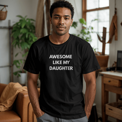 Awesome Like My Daughter T-Shirt (Black)