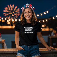 Awesome Like My Daughter T-Shirt (Black)
