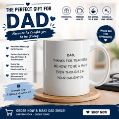 Dad Mug From Daughter - Thanks For Teaching Me To Be A Man